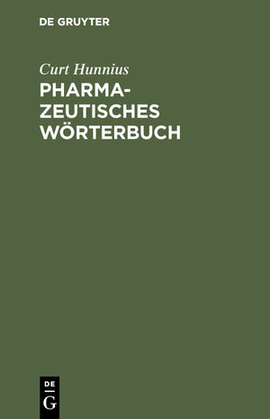 Buchcover Pharmazeutisches Wörterbuch | Curt Hunnius | EAN 9783111288734 | ISBN 3-11-128873-0 | ISBN 978-3-11-128873-4