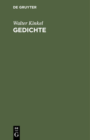 Buchcover Gedichte | Walter Kinkel | EAN 9783111289038 | ISBN 3-11-128903-6 | ISBN 978-3-11-128903-8