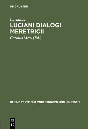 Buchcover Luciani Dialogi meretricii | Lucianus | EAN 9783111291673 | ISBN 3-11-129167-7 | ISBN 978-3-11-129167-3