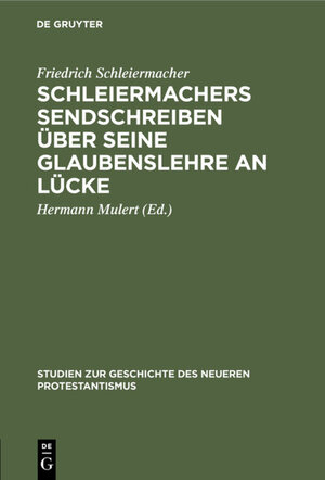 Buchcover Schleiermachers Sendschreiben über seine Glaubenslehre an Lücke | Friedrich Schleiermacher | EAN 9783111295695 | ISBN 3-11-129569-9 | ISBN 978-3-11-129569-5