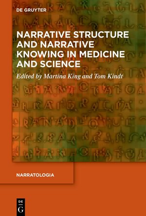 Buchcover Narrative Structure and Narrative Knowing in Medicine and Science  | EAN 9783111314310 | ISBN 3-11-131431-6 | ISBN 978-3-11-131431-0