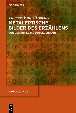 Buchcover Metaleptische Bilder des Erzählens | Thomas Kuhn-Treichel | EAN 9783111317366 | ISBN 3-11-131736-6 | ISBN 978-3-11-131736-6
