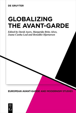 Buchcover Globalizing the Avant-Garde  | EAN 9783111317625 | ISBN 3-11-131762-5 | ISBN 978-3-11-131762-5