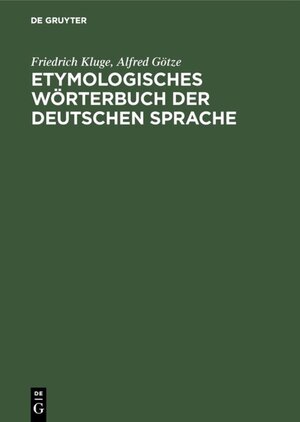 Buchcover Etymologisches Wörterbuch der deutschen Sprache | Friedrich Kluge | EAN 9783111318691 | ISBN 3-11-131869-9 | ISBN 978-3-11-131869-1