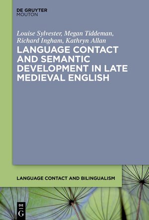 Buchcover Language Contact and Semantic Development in Late Medieval English | Louise Sylvester | EAN 9783111320335 | ISBN 3-11-132033-2 | ISBN 978-3-11-132033-5