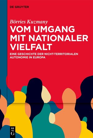 Buchcover Vom Umgang mit nationaler Vielfalt | Börries Kuzmany | EAN 9783111320946 | ISBN 3-11-132094-4 | ISBN 978-3-11-132094-6