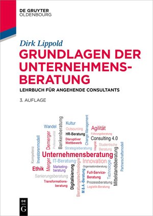 Buchcover Grundlagen der Unternehmensberatung | Dirk Lippold | EAN 9783111321677 | ISBN 3-11-132167-3 | ISBN 978-3-11-132167-7