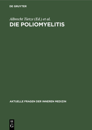 Buchcover Die Poliomyelitis  | EAN 9783111323732 | ISBN 3-11-132373-0 | ISBN 978-3-11-132373-2