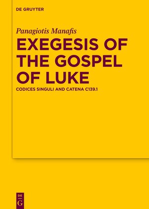 Buchcover Exegesis of the Gospel of Luke | Panagiotis Manafis | EAN 9783111324449 | ISBN 3-11-132444-3 | ISBN 978-3-11-132444-9