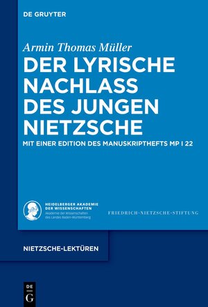 Buchcover Der lyrische Nachlass des jungen Nietzsche | Armin Thomas Müller | EAN 9783111332017 | ISBN 3-11-133201-2 | ISBN 978-3-11-133201-7