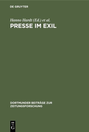 Buchcover Presse im Exil  | EAN 9783111332741 | ISBN 3-11-133274-8 | ISBN 978-3-11-133274-1
