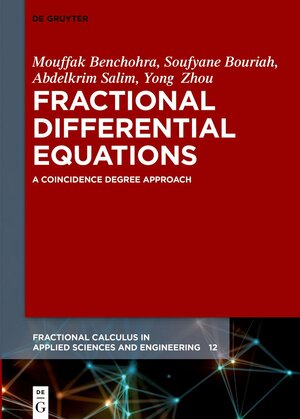 Buchcover Fractional Differential Equations | Mouffak Benchohra | EAN 9783111334462 | ISBN 3-11-133446-5 | ISBN 978-3-11-133446-2