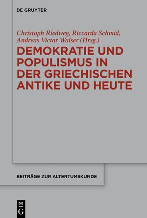 Buchcover Demokratie und Populismus in der griechischen Antike und heute  | EAN 9783111339610 | ISBN 3-11-133961-0 | ISBN 978-3-11-133961-0