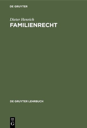 Buchcover Familienrecht | Dieter Henrich | EAN 9783111345024 | ISBN 3-11-134502-5 | ISBN 978-3-11-134502-4