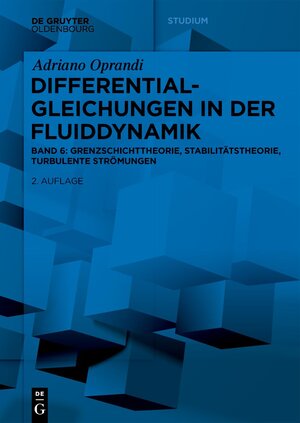 Buchcover Differentialgleichungen in der Fluiddynamik | Adriano Oprandi | EAN 9783111345871 | ISBN 3-11-134587-4 | ISBN 978-3-11-134587-1