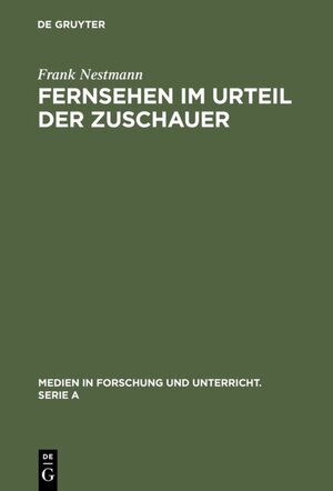 Buchcover Fernsehen im Urteil der Zuschauer | Frank Nestmann | EAN 9783111348520 | ISBN 3-11-134852-0 | ISBN 978-3-11-134852-0