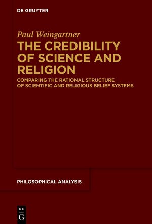 Buchcover The Credibility of Science and Religion | Paul Weingartner | EAN 9783111348995 | ISBN 3-11-134899-7 | ISBN 978-3-11-134899-5