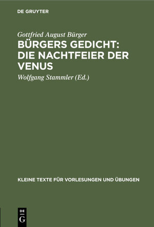 Buchcover Bürgers Gedicht: Die Nachtfeier der Venus | Gottfried August Bürger | EAN 9783111351131 | ISBN 3-11-135113-0 | ISBN 978-3-11-135113-1