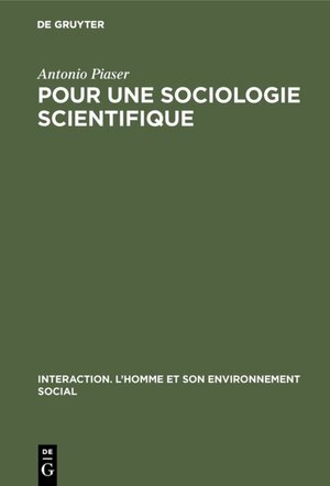 Buchcover Pour une sociologie scientifique | Antonio Piaser | EAN 9783111358529 | ISBN 3-11-135852-6 | ISBN 978-3-11-135852-9