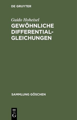 Buchcover Gewöhnliche Differentialgleichungen | Guido Hoheisel | EAN 9783111360003 | ISBN 3-11-136000-8 | ISBN 978-3-11-136000-3