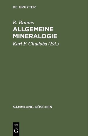 Buchcover Allgemeine Mineralogie | R. Brauns | EAN 9783111364018 | ISBN 3-11-136401-1 | ISBN 978-3-11-136401-8