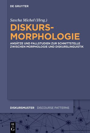 Buchcover Diskursmorphologie | EAN 9783111364254 | ISBN 3-11-136425-9 | ISBN 978-3-11-136425-4