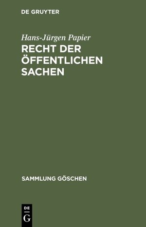 Buchcover Recht der öffentlichen Sachen | Hans-Jürgen Papier | EAN 9783111365367 | ISBN 3-11-136536-0 | ISBN 978-3-11-136536-7