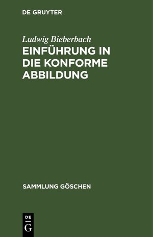 Buchcover Einführung in die konforme Abbildung | Ludwig Bieberbach | EAN 9783111366814 | ISBN 3-11-136681-2 | ISBN 978-3-11-136681-4