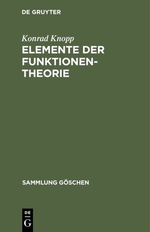 Buchcover Elemente der Funktionentheorie | Konrad Knopp | EAN 9783111369389 | ISBN 3-11-136938-2 | ISBN 978-3-11-136938-9