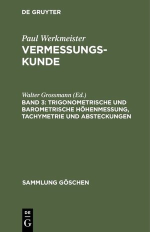 Buchcover Trigonometrische und barometrische Höhenmessung, Tachymetrie und Absteckungen  | EAN 9783111369808 | ISBN 3-11-136980-3 | ISBN 978-3-11-136980-8
