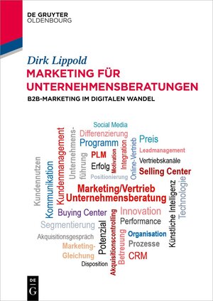 Buchcover Marketing für Unternehmensberatungen | Dirk Lippold | EAN 9783111374499 | ISBN 3-11-137449-1 | ISBN 978-3-11-137449-9