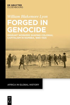 Buchcover Forged in Genocide | William Blakemore Lyon | EAN 9783111374659 | ISBN 3-11-137465-3 | ISBN 978-3-11-137465-9