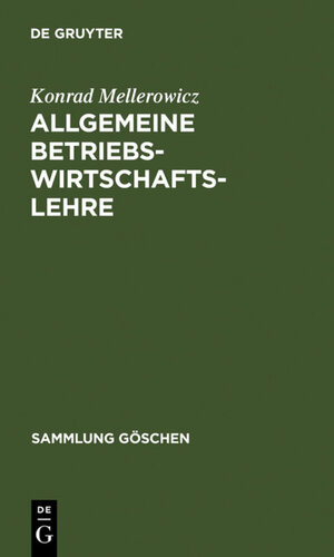 Buchcover Allgemeine Betriebswirtschaftslehre | Konrad Mellerowicz | EAN 9783111379241 | ISBN 3-11-137924-8 | ISBN 978-3-11-137924-1