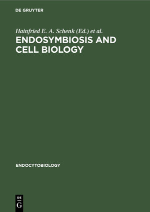 Buchcover Endosymbiosis and cell biology  | EAN 9783111385068 | ISBN 3-11-138506-X | ISBN 978-3-11-138506-8
