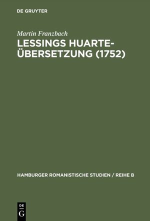 Buchcover Lessings Huarte-Übersetzung (1752) | Martin Franzbach | EAN 9783111389189 | ISBN 3-11-138918-9 | ISBN 978-3-11-138918-9