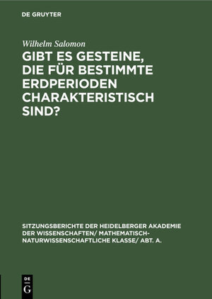 Buchcover Gibt es Gesteine, die für bestimmte Erdperioden charakteristisch sind? | Wilhelm Salomon | EAN 9783111409658 | ISBN 3-11-140965-1 | ISBN 978-3-11-140965-8