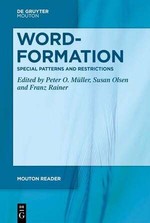 Buchcover Word-Formation – Special Patterns and Restrictions | EAN 9783111413709 | ISBN 3-11-141370-5 | ISBN 978-3-11-141370-9