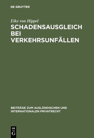 Buchcover Schadensausgleich bei Verkehrsunfällen | Eike von Hippel | EAN 9783111415048 | ISBN 3-11-141504-X | ISBN 978-3-11-141504-8