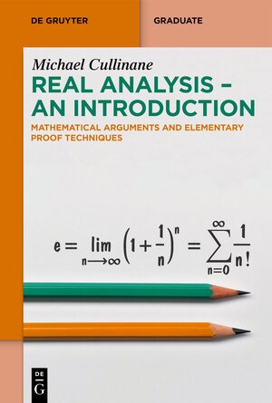 Buchcover Real Analysis - An Introduction | Michael Cullinane | EAN 9783111429281 | ISBN 3-11-142928-8 | ISBN 978-3-11-142928-1