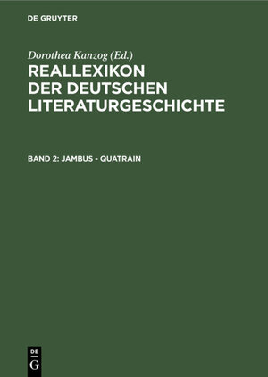 Buchcover Reallexikon der deutschen Literaturgeschichte / Jambus - Quatrain  | EAN 9783111438443 | ISBN 3-11-143844-9 | ISBN 978-3-11-143844-3