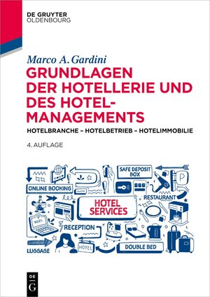 Buchcover Grundlagen der Hotellerie und des Hotelmanagements | Marco A. Gardini | EAN 9783111446387 | ISBN 3-11-144638-7 | ISBN 978-3-11-144638-7