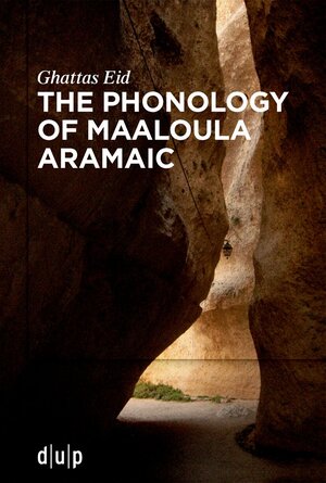 Buchcover The Phonology of Maaloula Aramaic | Ghattas Eid | EAN 9783111447223 | ISBN 3-11-144722-7 | ISBN 978-3-11-144722-3