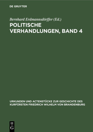 Buchcover Politische Verhandlungen, Band 4  | EAN 9783111476643 | ISBN 3-11-147664-2 | ISBN 978-3-11-147664-3