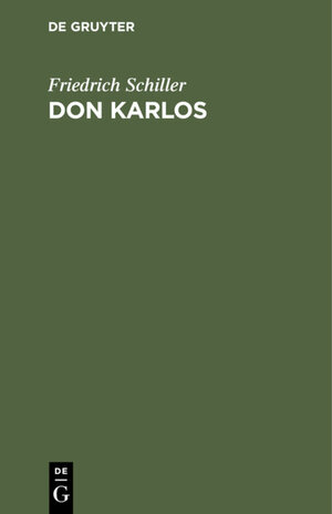 Buchcover Don Karlos | Friedrich Schiller | EAN 9783111487243 | ISBN 3-11-148724-5 | ISBN 978-3-11-148724-3