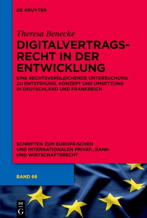 Buchcover Digitalvertragsrecht in der Entwicklung | Theresa Benecke | EAN 9783111488387 | ISBN 3-11-148838-1 | ISBN 978-3-11-148838-7