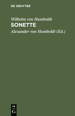 Buchcover Sonette | Wilhelm von Humboldt | EAN 9783111489803 | ISBN 3-11-148980-9 | ISBN 978-3-11-148980-3