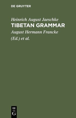 Buchcover Tibetan grammar | Heinrich August Jaeschke | EAN 9783111492902 | ISBN 3-11-149290-7 | ISBN 978-3-11-149290-2