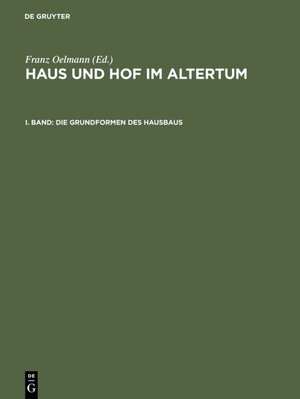 Buchcover Haus und Hof im Altertum / Die Grundformen des Hausbaus  | EAN 9783111498744 | ISBN 3-11-149874-3 | ISBN 978-3-11-149874-4