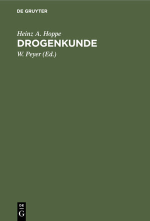Buchcover Drogenkunde | Heinz A. Hoppe | EAN 9783111500157 | ISBN 3-11-150015-2 | ISBN 978-3-11-150015-7