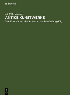 Buchcover Antike Kunstwerke | Adolf Greifenhagen | EAN 9783111502243 | ISBN 3-11-150224-4 | ISBN 978-3-11-150224-3